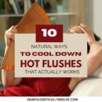 10 Natural Ways to Cool Down Hot Flushes (that actually work)